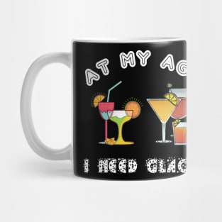 At My Age I Need Glasses Mug